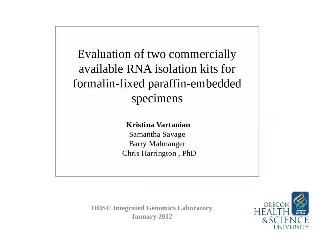 Evaluation of two commercially available RNA isolation kits for formalin-fixed paraffin-embedded
