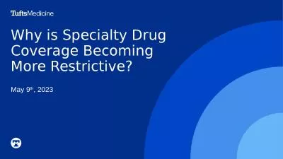Why is Specialty Drug Coverage Becoming More Restrictive?