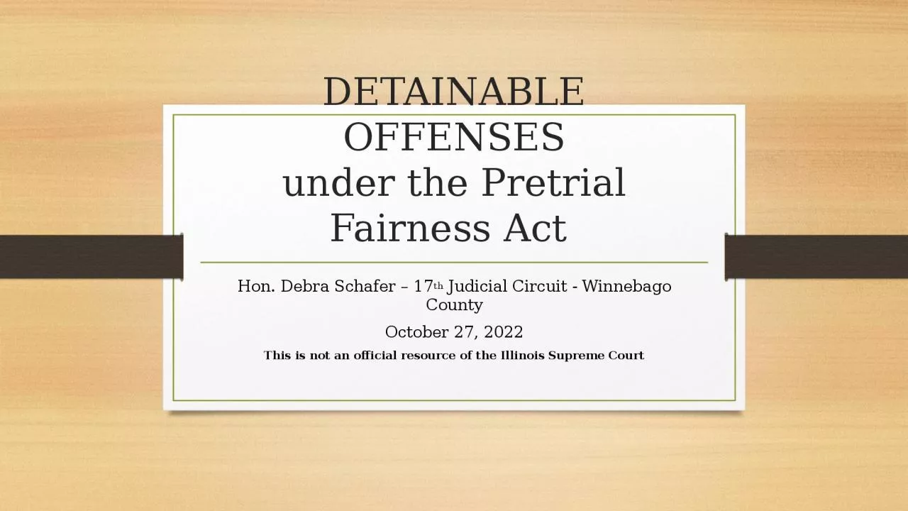 DETAINABLE OFFENSES under the Pretrial Fairness Act