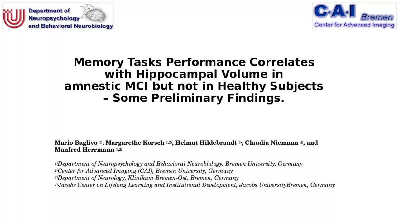 Memory Tasks Performance Correlates with Hippocampal Volume in
