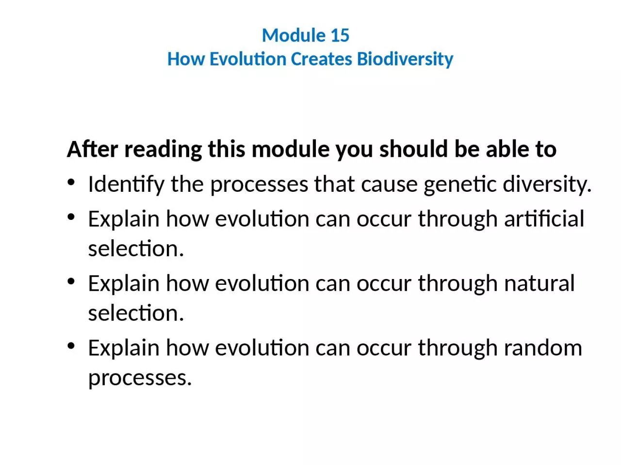 Module 15   How  Evolution Creates Biodiversity