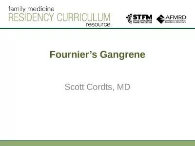 Fournier’s Gangrene Scott Cordts, MD