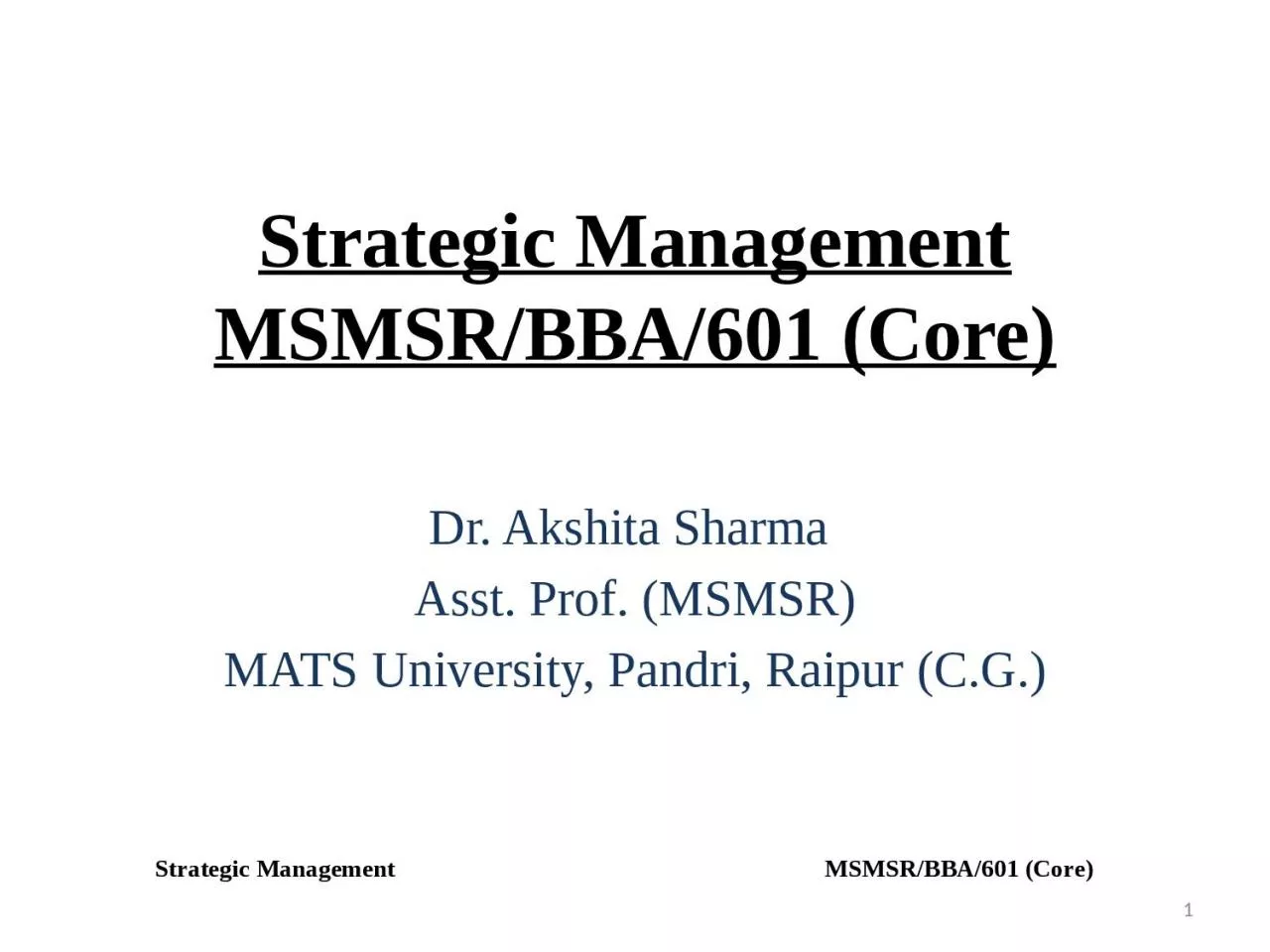 Strategic Management MSMSR/BBA/601 (Core)