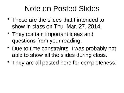 Note on Posted Slides These are the slides that I intended to show in class on Thu. Mar. 27, 2014.