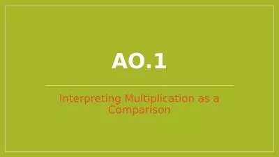 Ao.1 Interpreting Multiplication as a Comparison