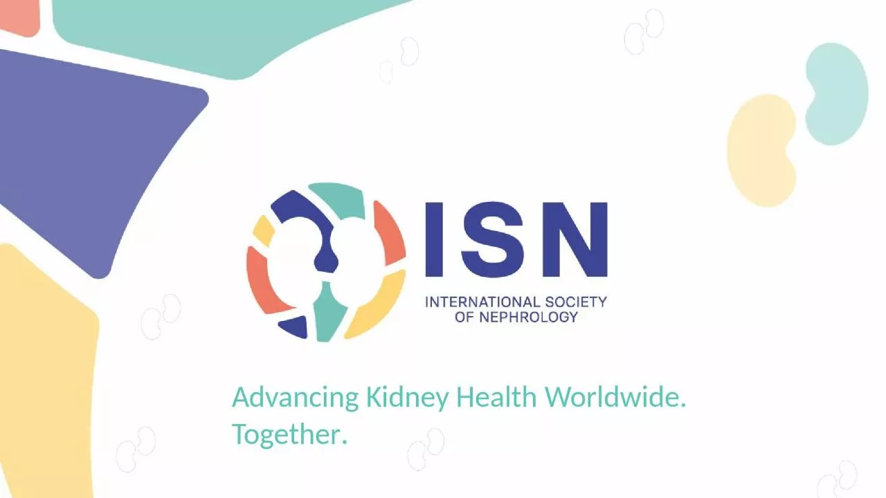 Advancing Kidney Health Worldwide. Together