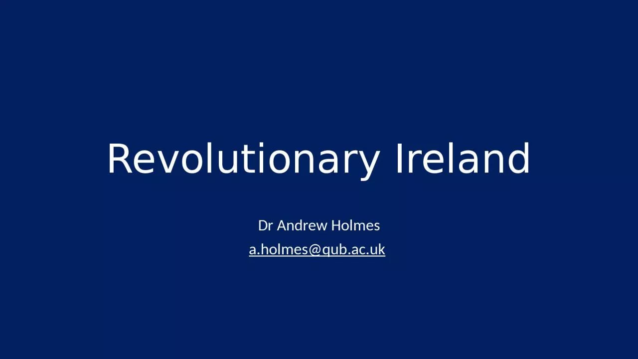 Revolutionary Ireland Dr Andrew Holmes