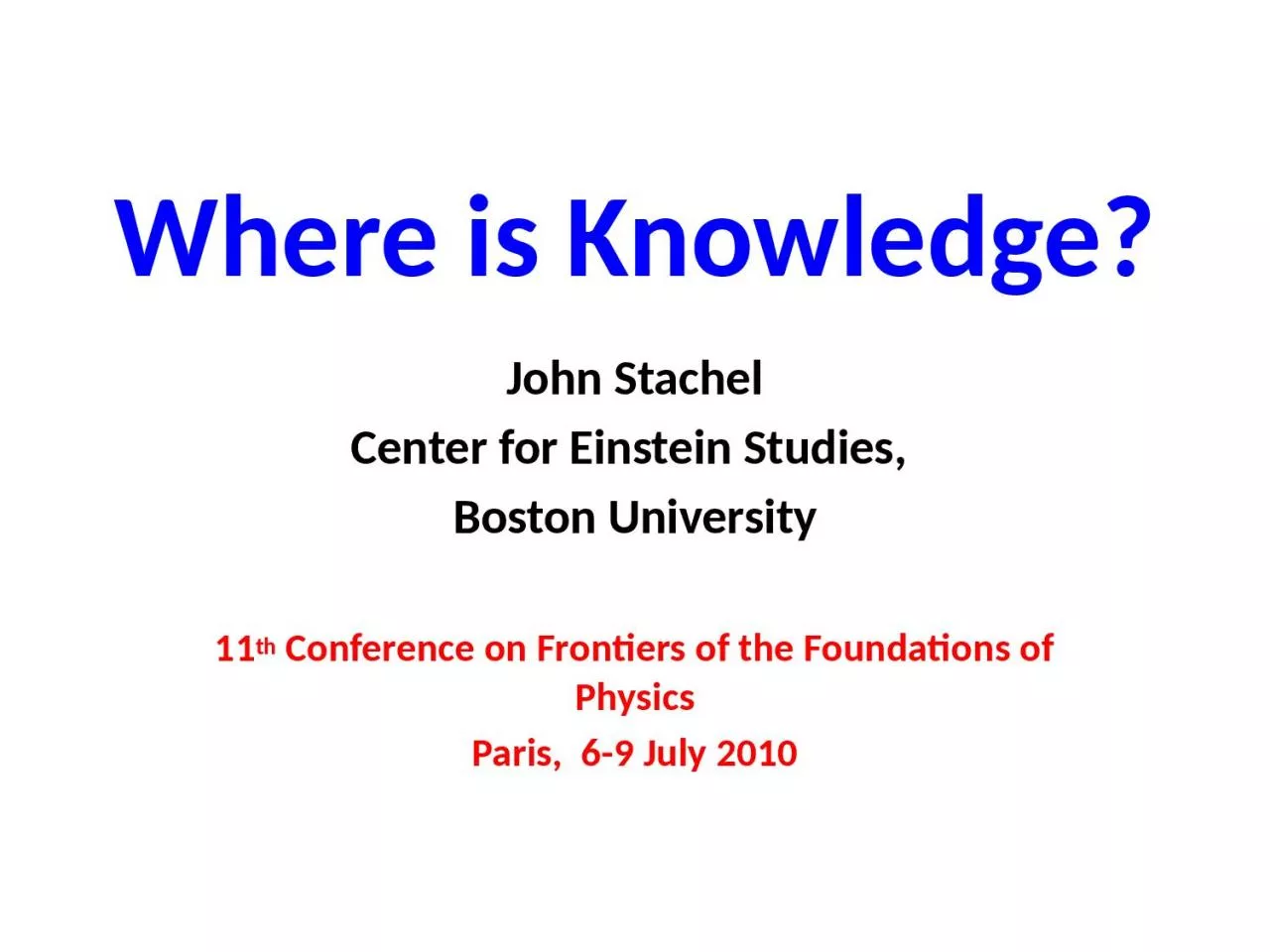 Where is Knowledge? John Stachel