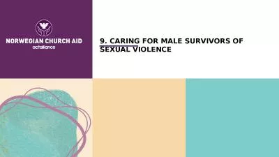 9. CARING FOR MALE SURVIVORS OF SEXUAL VIOLENCE