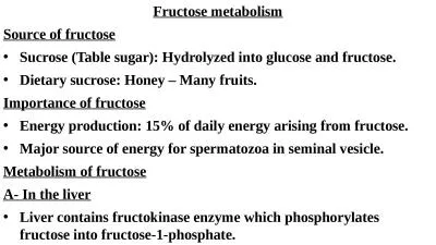Fructose metabolism Source of fructose