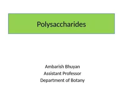 Polysaccharides Ambarish Bhuyan