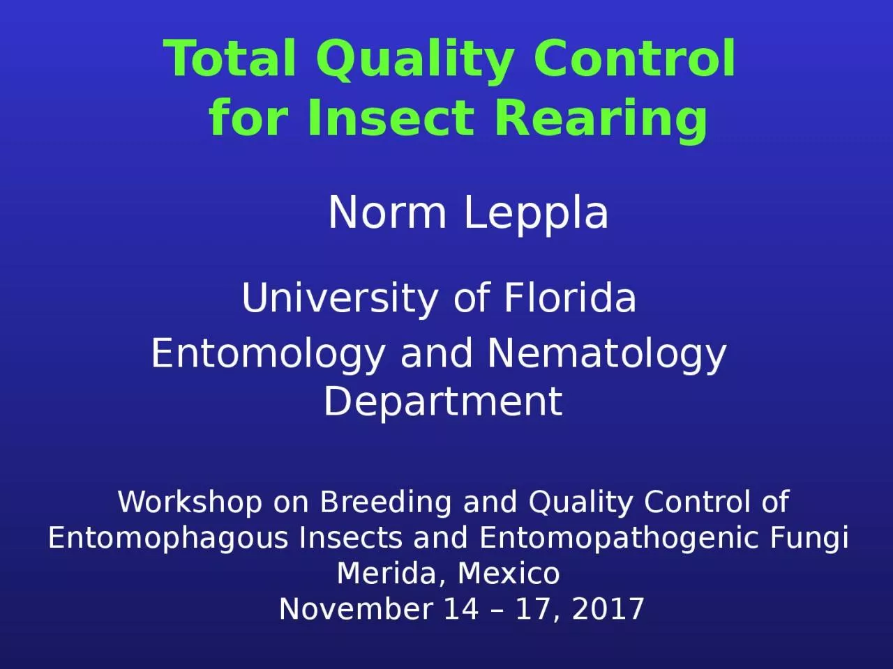 Total Quality  Control  for Insect Rearing