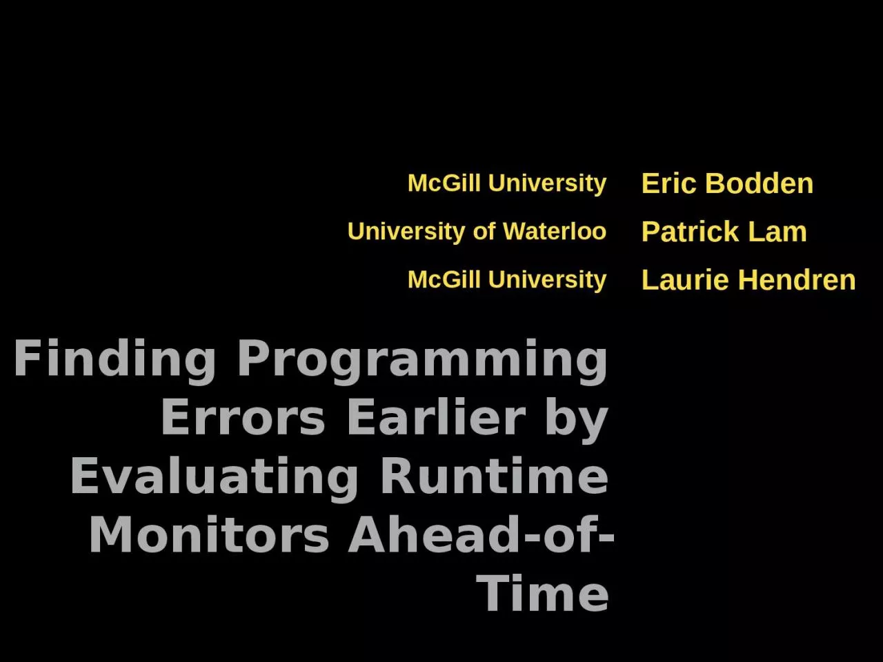 Finding Programming Errors Earlier by Evaluating Runtime Monitors Ahead-of-Time