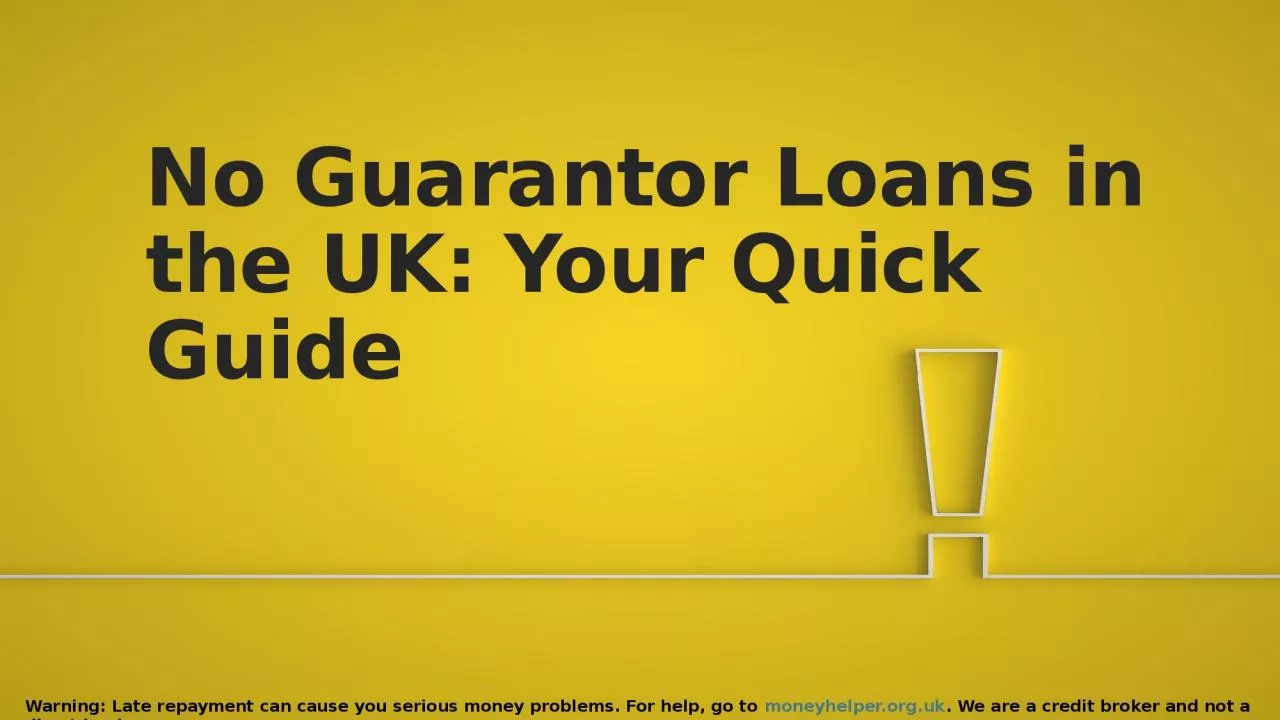 PPT-Get No Guarantor Loans Online | Same Day Decision | Clixcredits