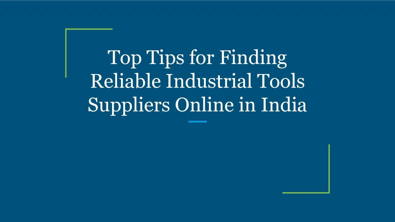 PDF-Top Tips for Finding Reliable Industrial Tools Suppliers Online in India