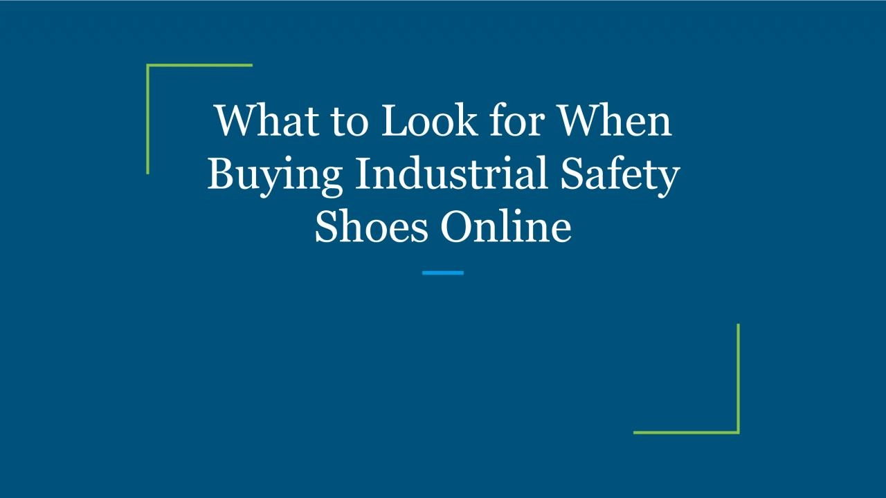 What to Look for When Buying Industrial Safety Shoes Online