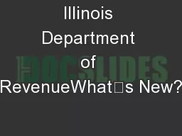 Illinois Department of RevenueWhat’s New?