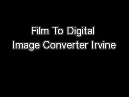Film To Digital Image Converter Irvine