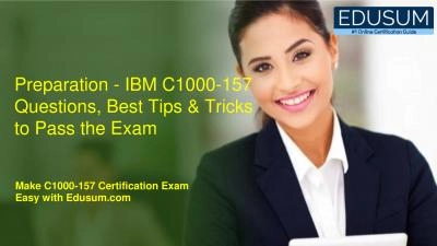 Preparation - IBM C1000-157 Questions, Best Tips & Tricks to Pass the Exam