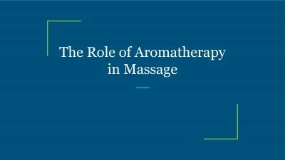 The Role of Aromatherapy in Massage