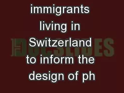 illiterate immigrants living in Switzerland to inform the design of ph