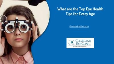 What are the Top Eye Health Tips for Every Age