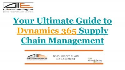 Your Ultimate Guide to Dynamics 365 Supply Chain Management