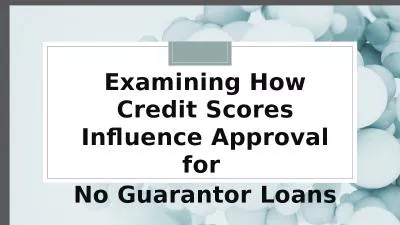 Examining How Credit Scores Influence Approval for No Guarantor Loans (1)