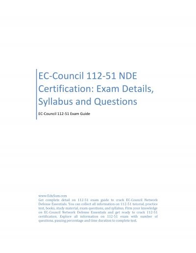 EC-Council 112-51 NDE Certification: Exam Details, Syllabus and Questions