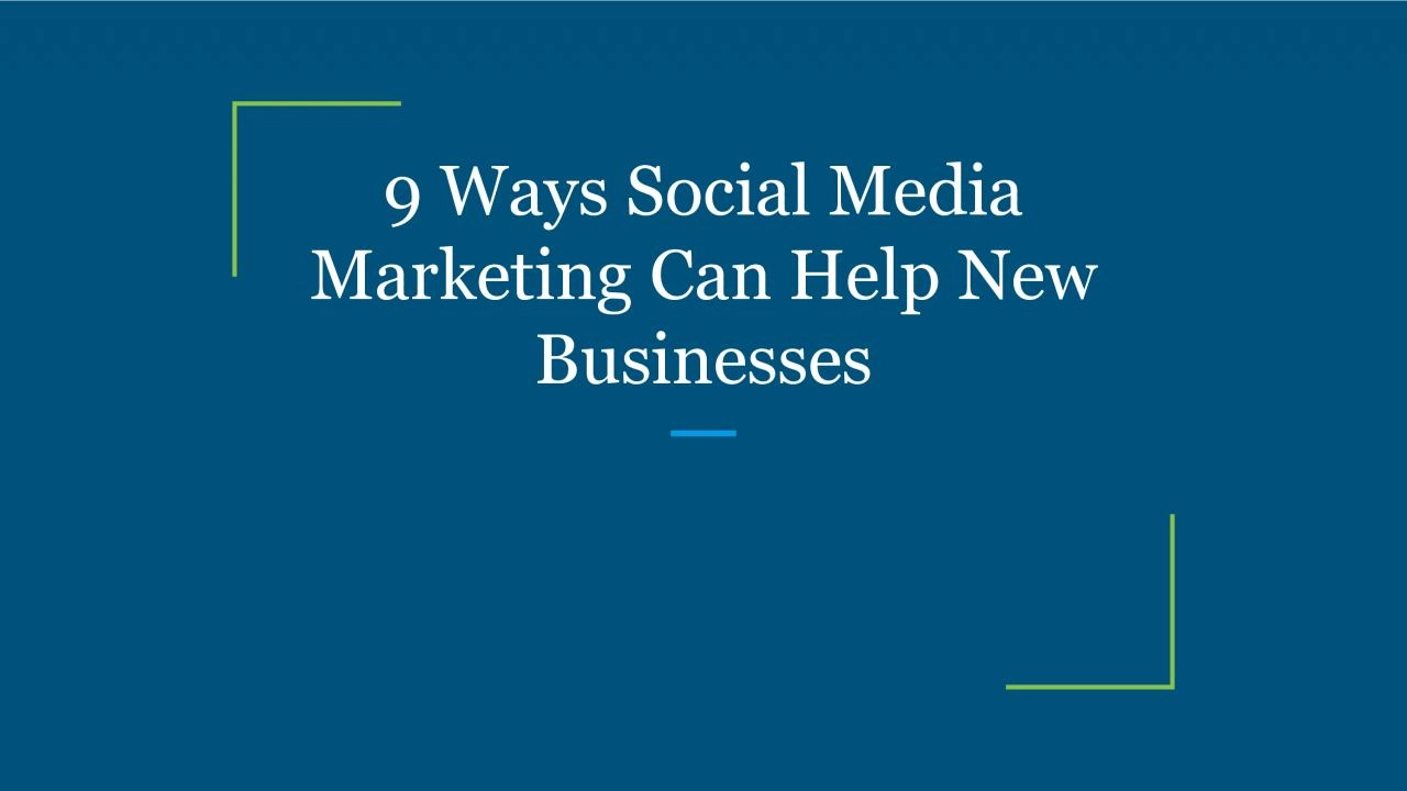 PDF-9 Ways Social Media Marketing Can Help New Businesses