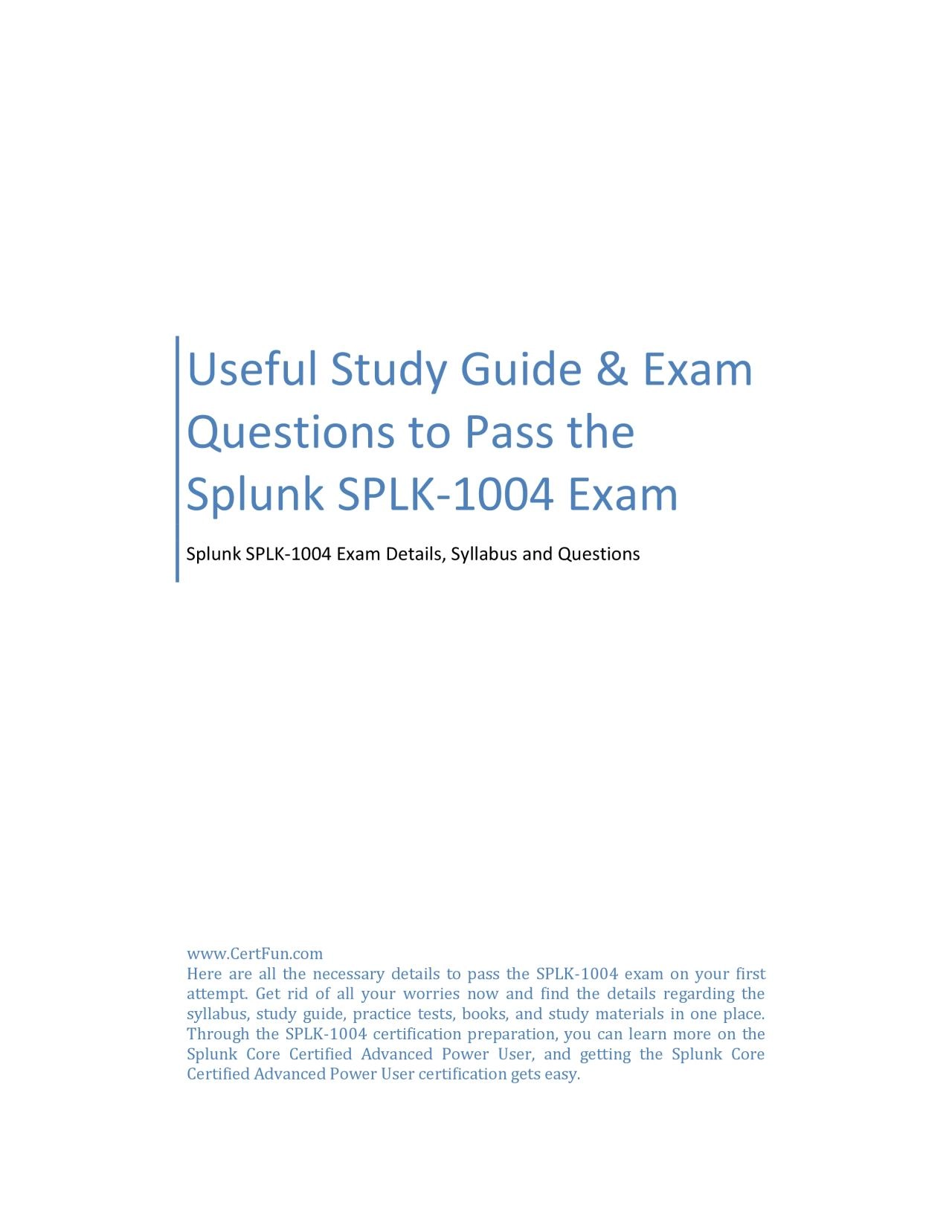 Useful Study Guide & Exam Questions to Pass the Splunk SPLK-1004 Exam