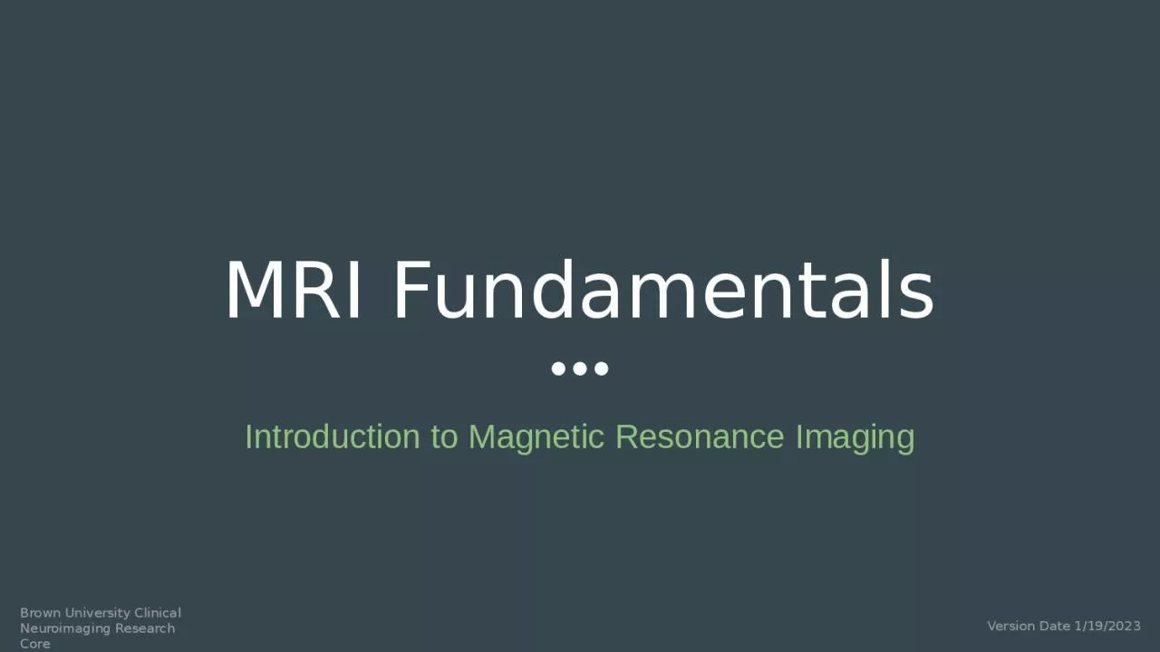 PPT-MRI Fundamentals Introduction to Magnetic Resonance Imaging