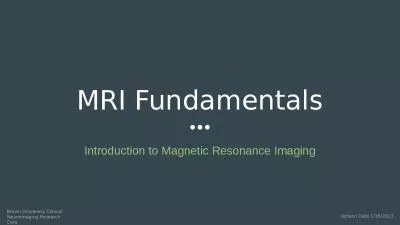 MRI Fundamentals Introduction to Magnetic Resonance Imaging