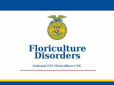 Floriculture Disorders National FFA Floriculture CDE