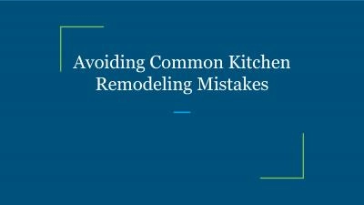 Avoiding Common Kitchen Remodeling Mistakes