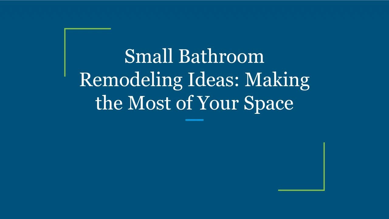 PDF-Small Bathroom Remodeling Ideas: Making the Most of Your Space