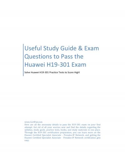 Useful Study Guide & Exam Questions to Pass the Huawei H19-301 Exam