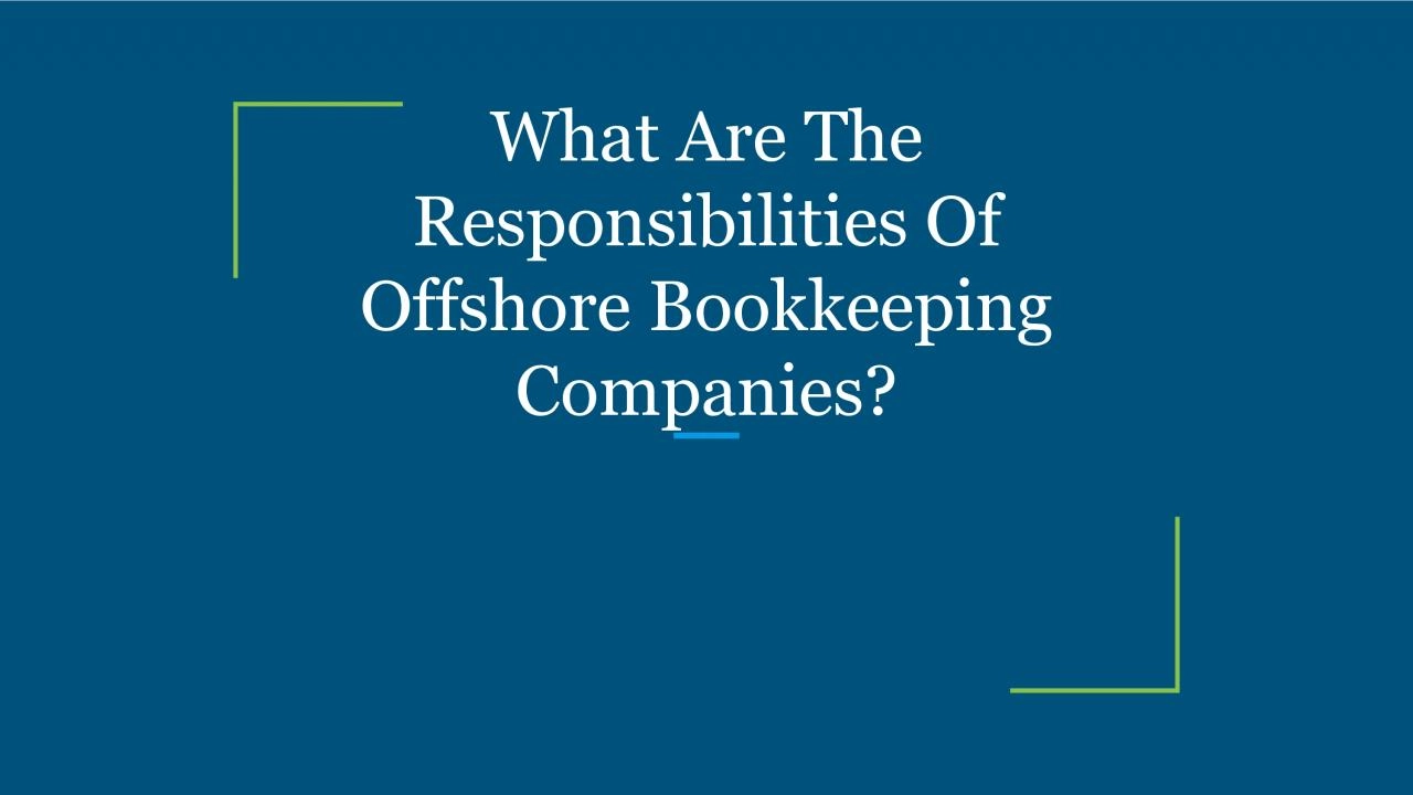 PDF-What Are The Responsibilities Of Offshore Bookkeeping Companies?