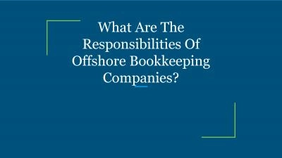 What Are The Responsibilities Of Offshore Bookkeeping Companies?