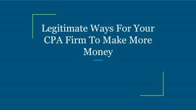 Legitimate Ways For Your CPA Firm To Make More Money