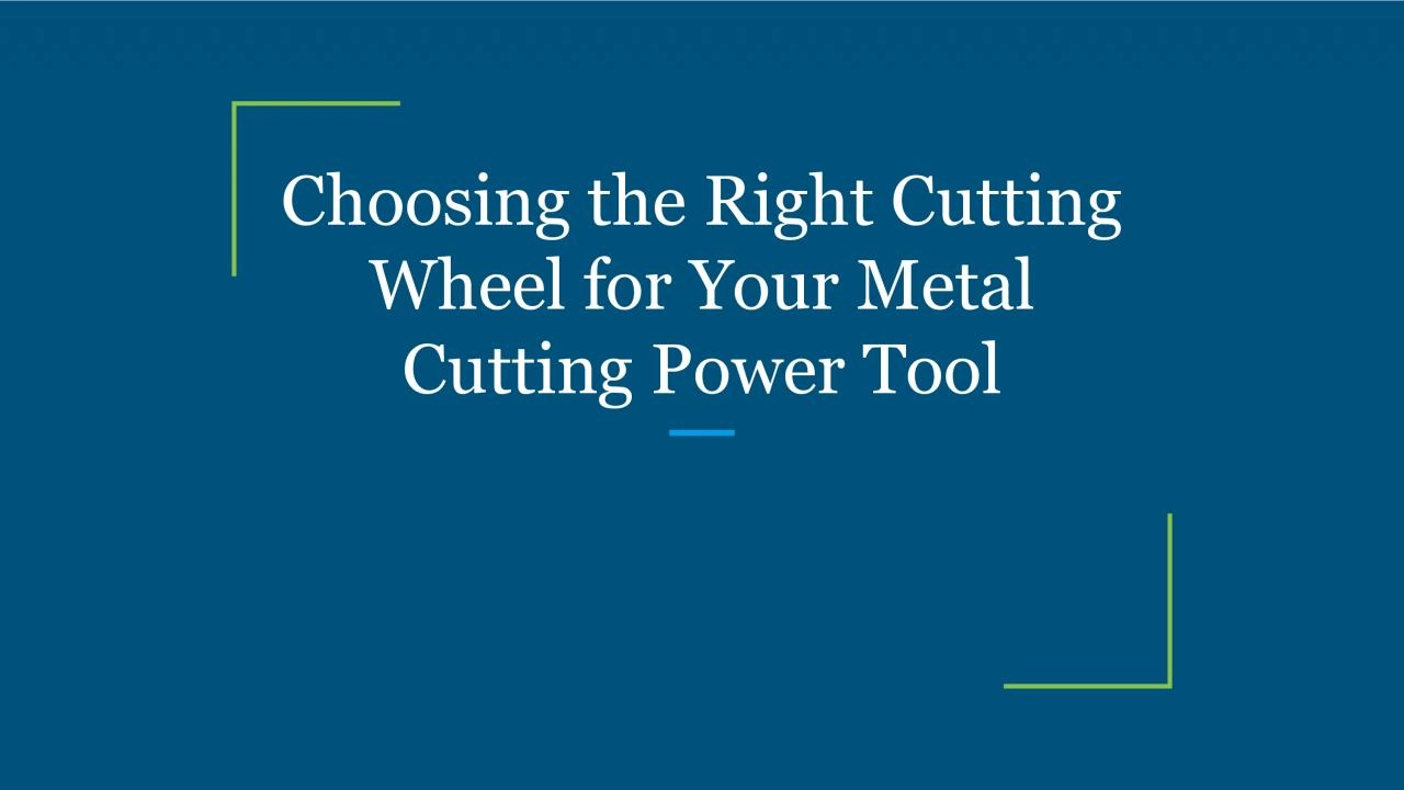 PDF-Choosing the Right Cutting Wheel for Your Metal Cutting Power Tool