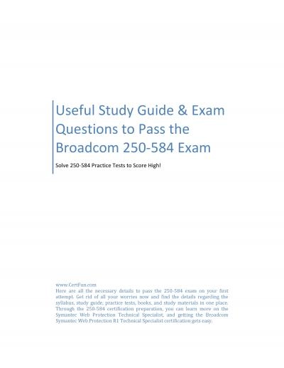 Useful Study Guide & Exam Questions to Pass the Broadcom 250-584 Exam