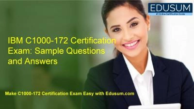 IBM C1000-172 Certification Exam: Sample Questions and Answers