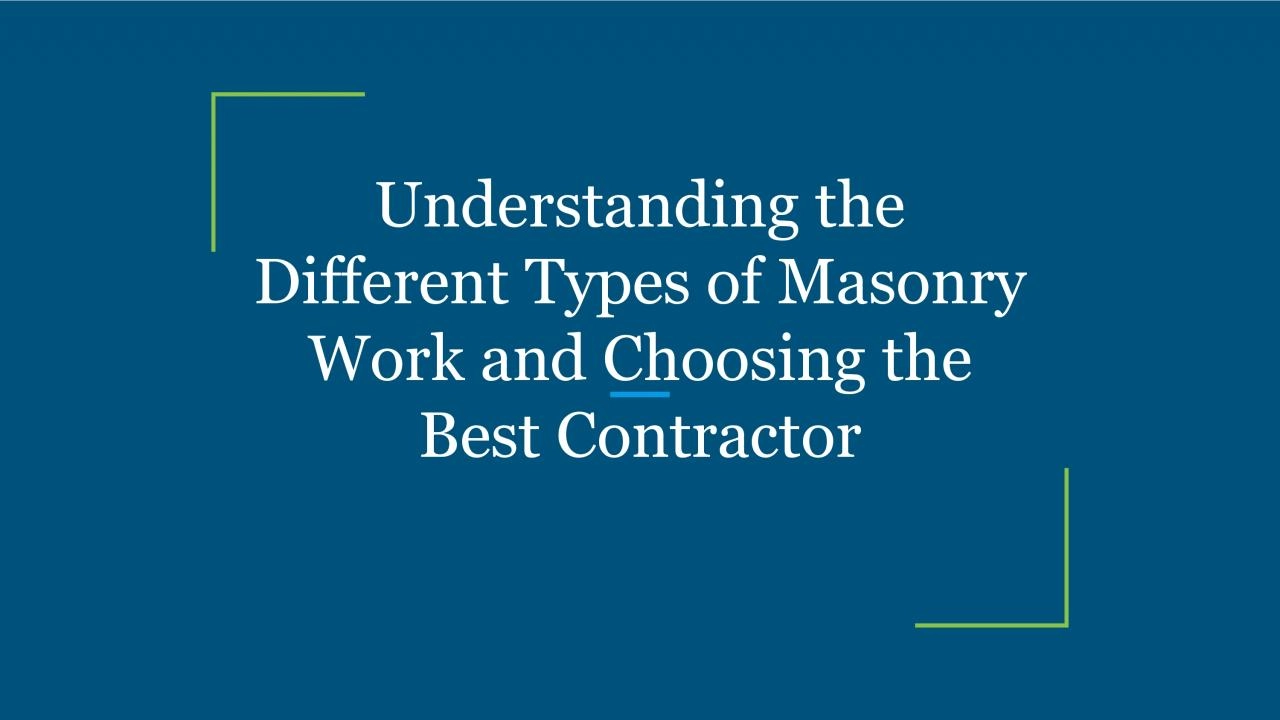 PDF-Understanding the Different Types of Masonry Work and Choosing the Best Contractor