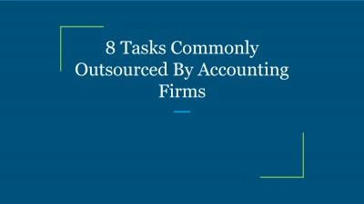 8 Tasks Commonly Outsourced By Accounting Firms