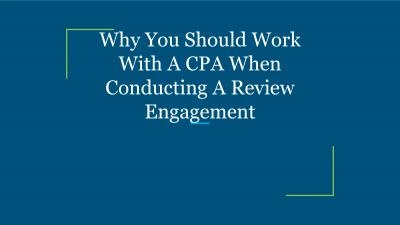 Why You Should Work With A CPA When Conducting A Review Engagement