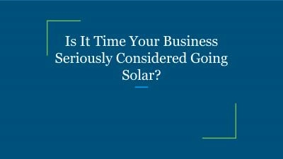 Is It Time Your Business Seriously Considered Going Solar?