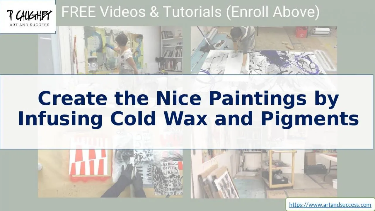 PPT-Create the Nice Paintings by Infusing Cold Wax and Pigments