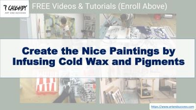 Create the Nice Paintings by Infusing Cold Wax and Pigments