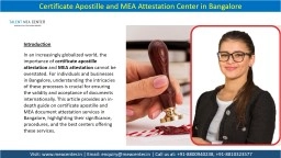 PPT-Certificate Apostille and MEA Attestation Center in Bangalore